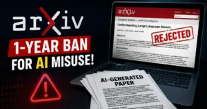 Why ArXiv Will Ban Researchers For A Year Over Fully AI-Generated Papers