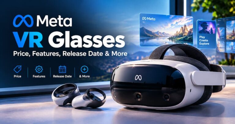 Meta VR Glasses: Price, Features, Release Date & More